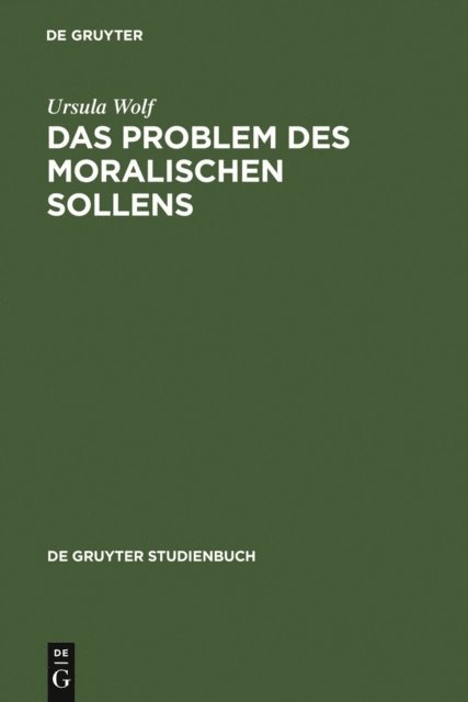 Ursula Wolf - Das Problem des moralischen Sollens, E-bok