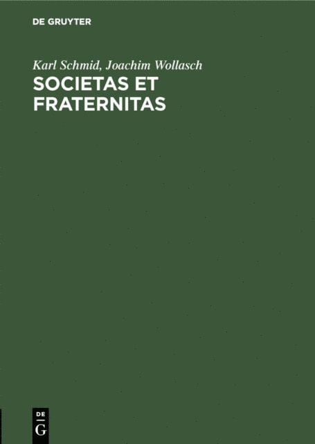 Joachim Wollasch, Karl Schmid - Societas et Fraternitas, E-bok