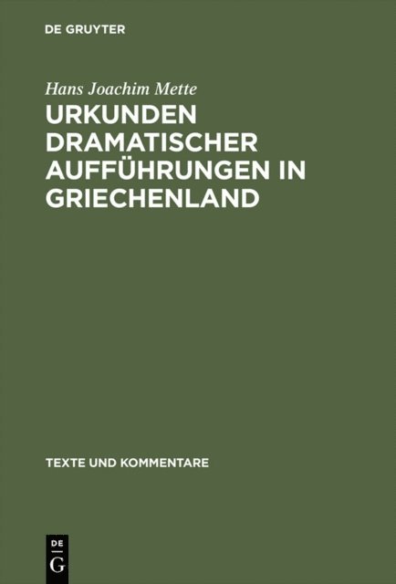 Hans Joachim Mette - Urkunden dramatischer Aufführungen in Griechenland, E-bok