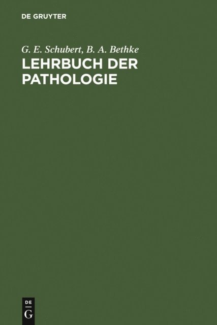 B. A. Bethke, G. E. Schubert - Lehrbuch der Pathologie und Antwortkatalog zum GK2, E-bok