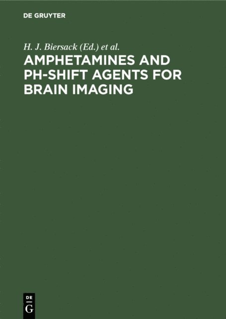 C. Winkler, H. J. Biersack - Amphetamines and pH-shift Agents for Brain Imaging, E-bok