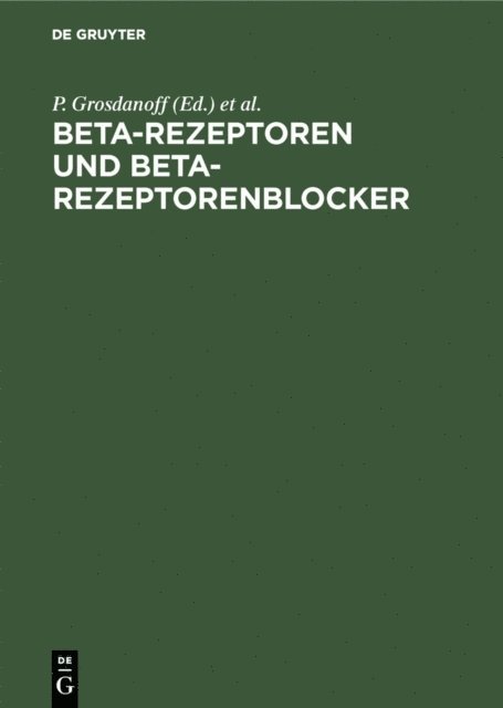 O. Kraupp, F. Kaindl, P. Grosdanoff - Beta-Rezeptoren und Beta-Rezeptorenblocker, E-bok