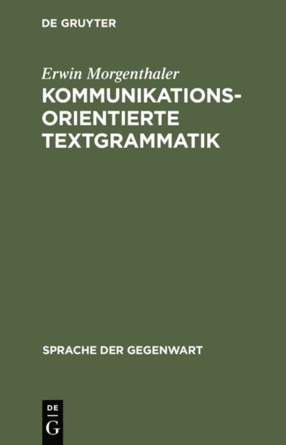 Erwin Morgenthaler - Kommunikationsorientierte Textgrammatik, E-bok
