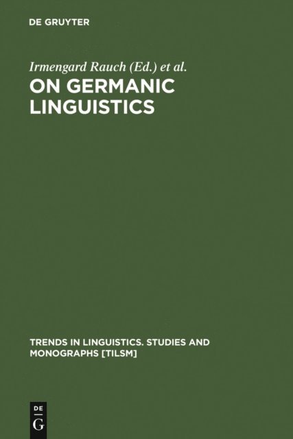 Robert L. Kyes, Gerald F. Carr, Irmengard Rauch - On Germanic Linguistics, E-bok