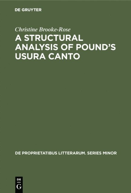 Christine Brooke-Rose - Structural Analysis of Pound's Usura Canto, E-bok