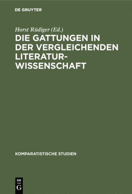 Horst Rudiger - Die Gattungen in der vergleichenden Literaturwissenschaft, E-bok