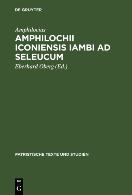 Amphilocius, Eberhard Oberg - Amphilochii Iconiensis Iambi ad seleucum, E-bok