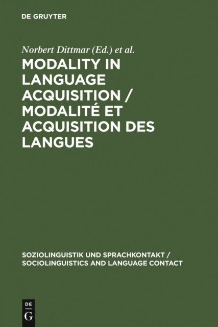 Astrid Reich, Norbert Dittmar - Modality in Language Acquisition / Modalite et acquisition des langues, E-bok