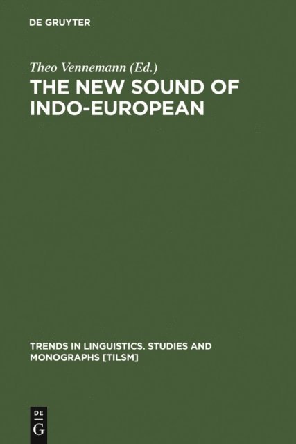 Theo Vennemann - New Sound of Indo-European, E-bok