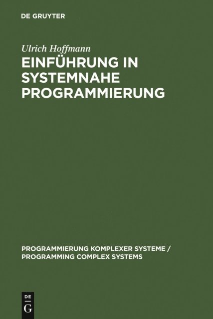 Ulrich Hoffmann - Einführung in systemnahe Programmierung, E-bok