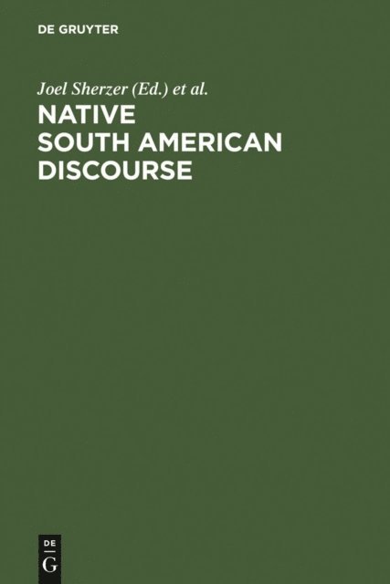 Greg Urban, Joel Sherzer - Native South American Discourse, E-bok