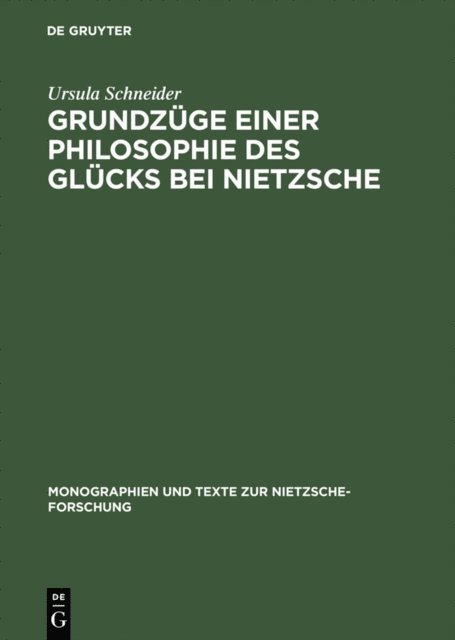 Ursula Schneider - Grundzüge einer Philosophie des Glücks bei Nietzsche, E-bok