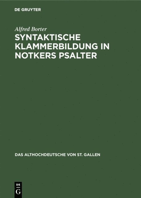 Alfred Borter - Syntaktische Klammerbildung in Notkers Psalter, E-bok