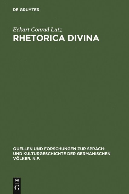 Eckart Conrad Lutz - Rhetorica divina, E-bok