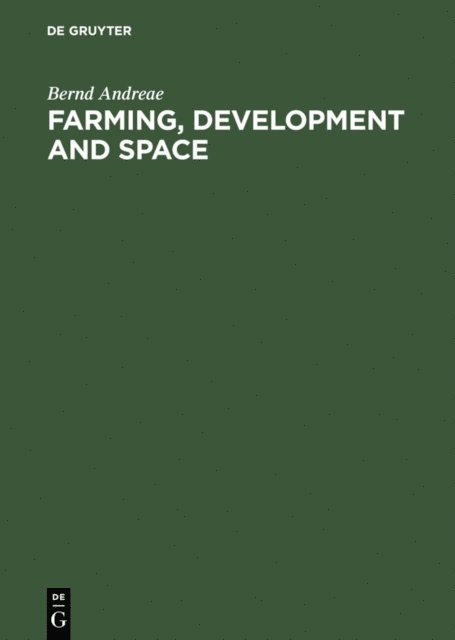 Bernd Andreae - Farming, Development and Space, E-bok