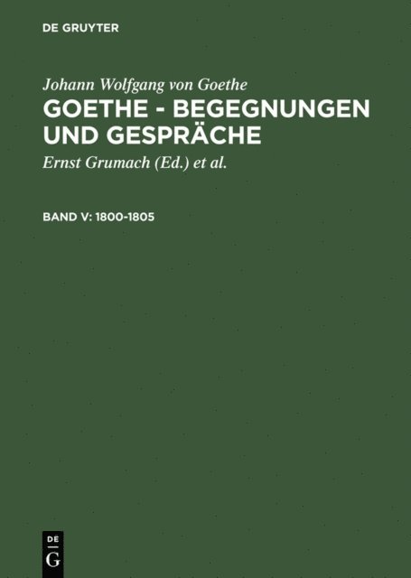 Johann Wolfgang von Goethe, Renate Grumach - 1800-1805, E-bok