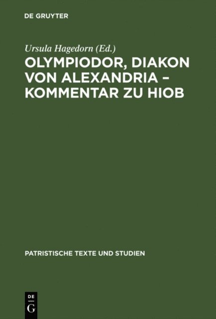 Ursula Hagedorn - Olympiodor, Diakon von Alexandria – Kommentar zu Hiob, E-bok