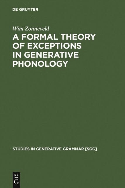 Wim Zonneveld - Formal Theory of Exceptions in Generative Phonology, E-bok