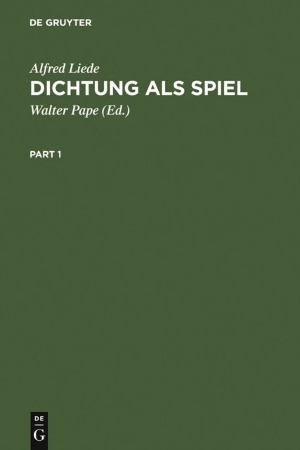 Alfred Liede, Walter Pape - Dichtung als Spiel, E-bok