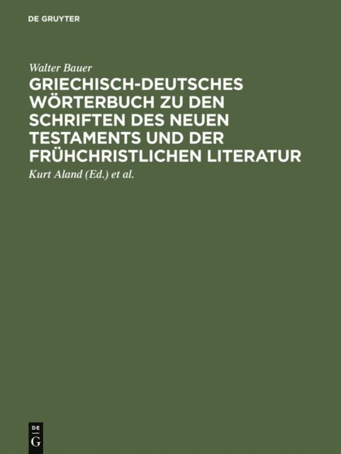 Walter Bauer, Barbara Aland, Kurt Aland - Griechisch-deutsches Wörterbuch zu den Schriften des Neuen Testaments und der frühchristlichen Literatur, E-bok