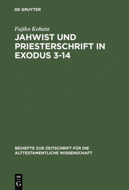 Fujiko Kohata - Jahwist und Priesterschrift in Exodus 3–14, E-bok