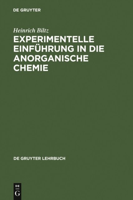 Heinrich Biltz - Experimentelle Einführung in die Anorganische Chemie, E-bok