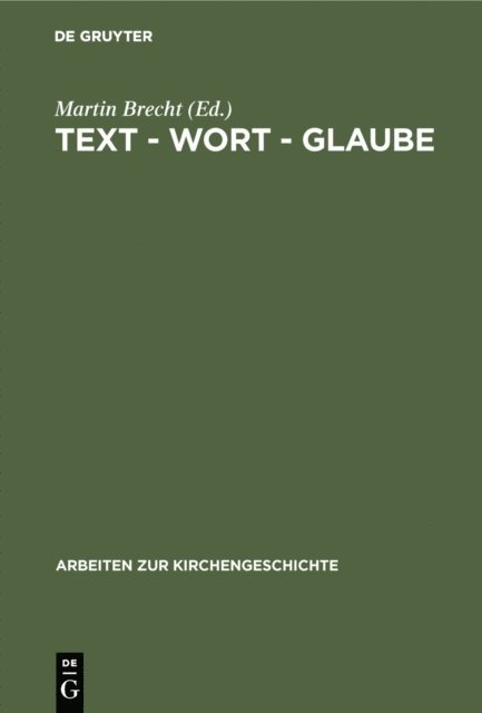 Martin Brecht - Text - Wort - Glaube, E-bok