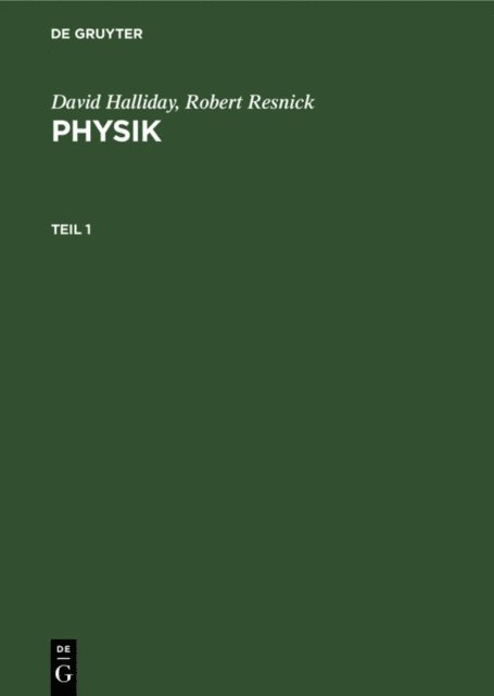 Robert Resnick, David Halliday - David Halliday; Robert Resnick: Physik. Teil 1, E-bok