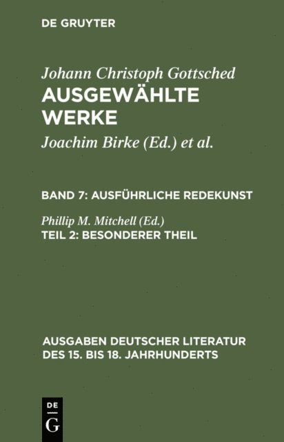 Johann Christoph Gottsched, Rosemary Scholl, Phillip M. Mitchell - Ausführliche Redekunst. Besonderer Theil, E-bok
