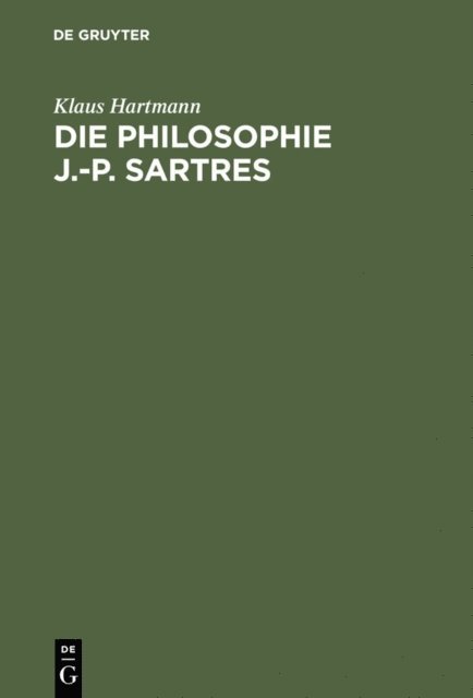 Klaus Hartmann - Die Philosophie J.-P. Sartres, E-bok