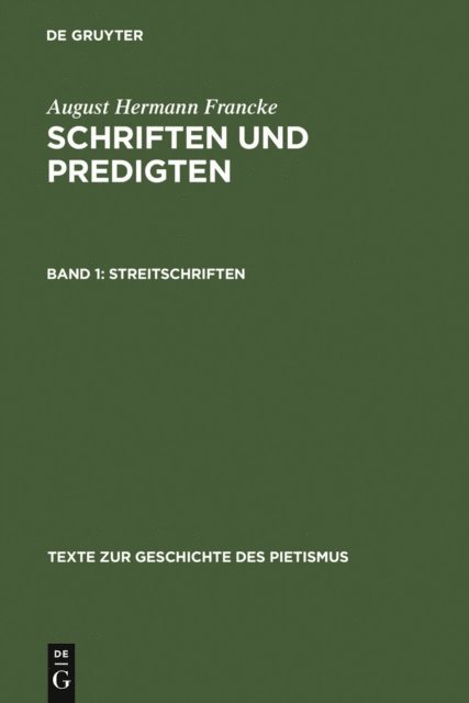 August Hermann Francke - Streitschriften, E-bok