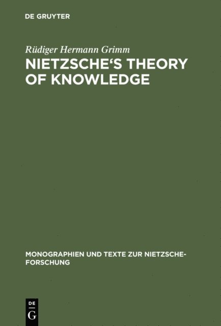 Rudiger Hermann Grimm - Nietzsche's Theory of Knowledge, E-bok
