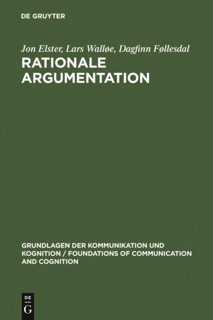 Dagfinn Follesdal, Lars Walloe, Jon Elster - Rationale Argumentation, E-bok