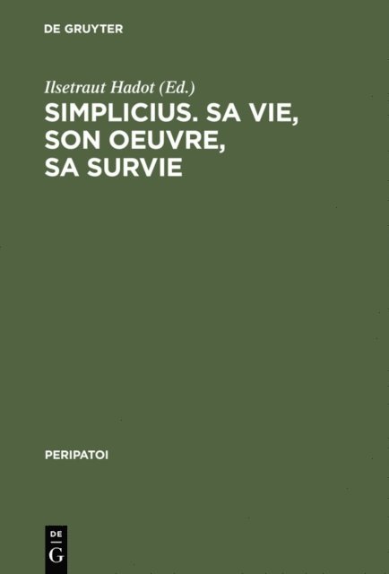 Ilsetraut Hadot - Simplicius, sa vie, son oeuvre, sa survie, E-bok