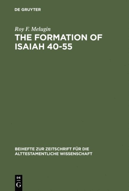 Roy F. Melugin - Formation of Isaiah 40-55, E-bok
