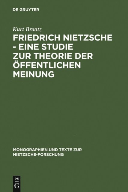 Kurt Braatz - Friedrich Nietzsche - Eine Studie zur Theorie der Öffentlichen Meinung, E-bok