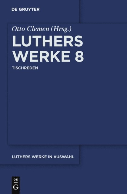 Martin Luther, Otto Clemen - Tischreden, E-bok