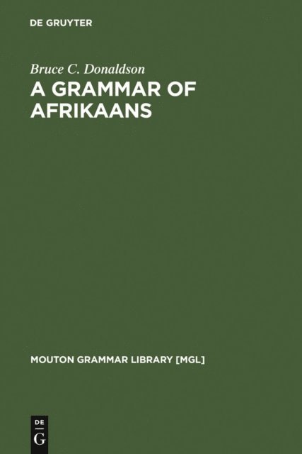 Bruce C. Donaldson - Grammar of Afrikaans, E-bok