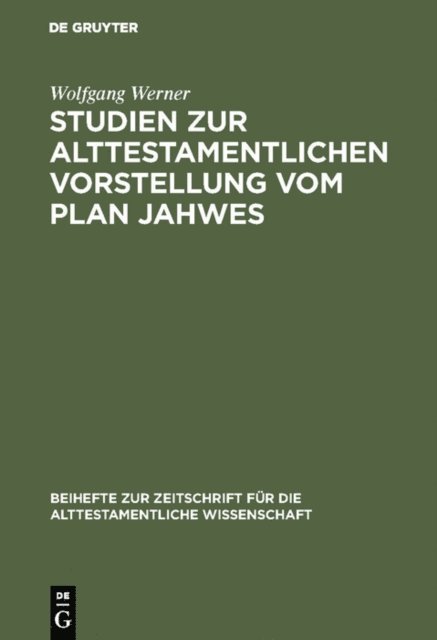Wolfgang Werner - Studien zur alttestamentlichen Vorstellung vom Plan Jahwes, E-bok. Tillgänglighet: Lägg i varukorg