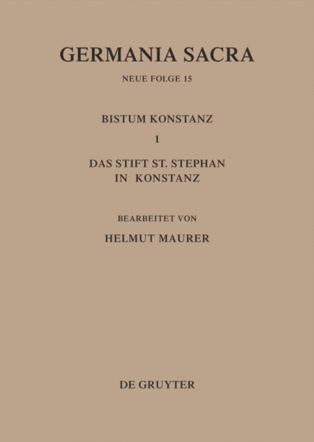 Helmut Maurer - Die Bistümer der Kirchenprovinz Mainz. Das Bistum Konstanz I. Das Stift St. Stephan in Konstanz, E-bok