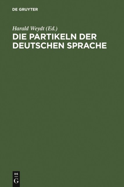 Harald Weydt - Die Partikeln der deutschen Sprache, E-bok