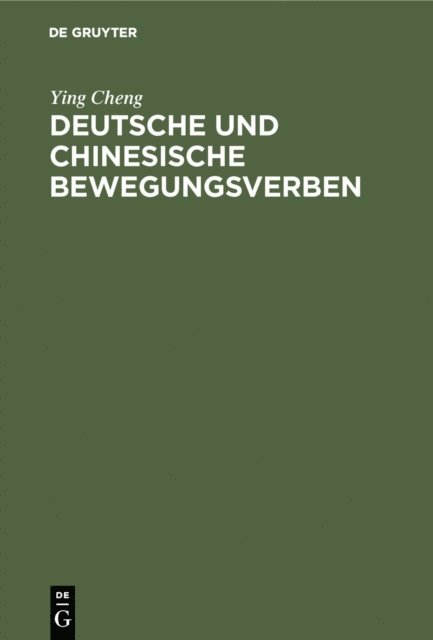 Ying Cheng - Deutsche und chinesische Bewegungsverben, E-bok