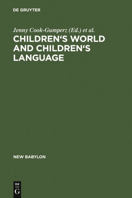 Jurgen Streeck, William A. Corsaro, Jenny Cook-Gumperz - Children's Worlds and Children's Language, E-bok