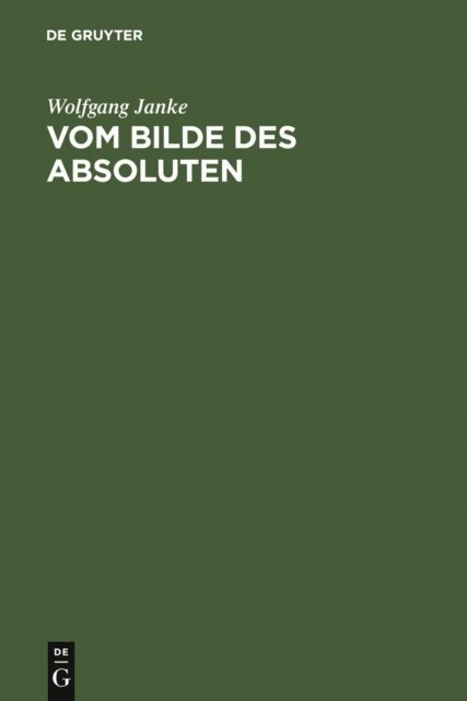 Wolfgang Janke - Vom Bilde des Absoluten, E-bok