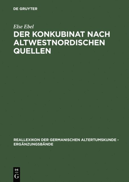 Else Ebel - Der Konkubinat nach altwestnordischen Quellen, E-bok