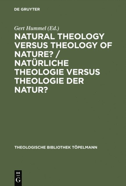 Gert Hummel - Natural Theology Versus Theology of Nature?/ Naturliche Theologie versus Theologie der Natur?, E-bok