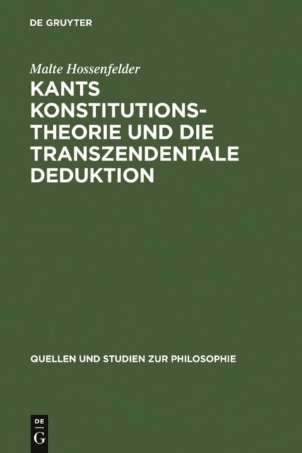 Malte Hossenfelder - Kants Konstitutionstheorie und die Transzendentale Deduktion, E-bok
