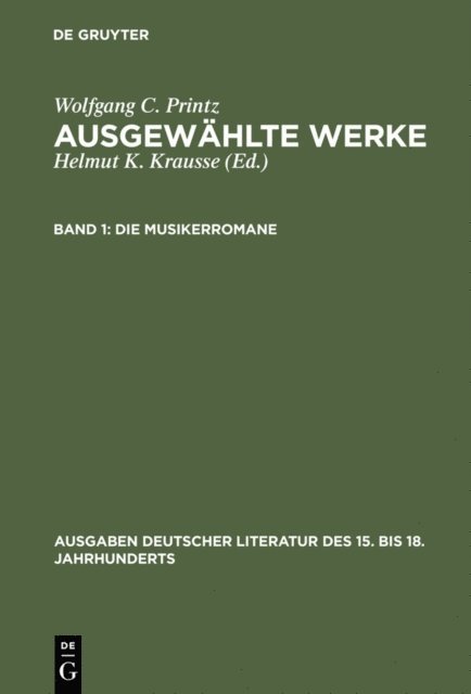Wolfgang Caspar Printz, Helmut K. Krausse - Die Musikerromane, E-bok