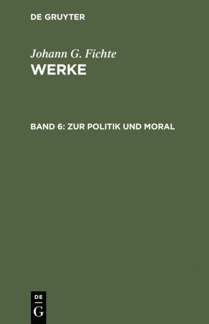 Johann G. Fichte, Immanuel Hermann Fichte - Zur Politik und Moral, E-bok