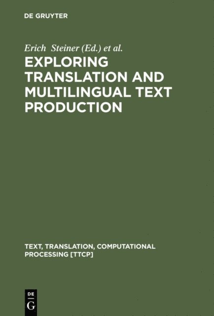 Colin Yallop, Erich Steiner - Exploring Translation and Multilingual Text Production, E-bok